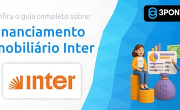 Financiamento Imobiliário Inter: Seu Guia Completo