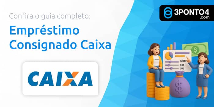 Empréstimo Consignado Caixa: Seu Guia Completo