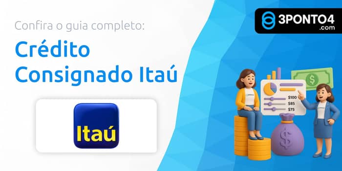 Crédito Consignado Itaú: Seu Guia Completo